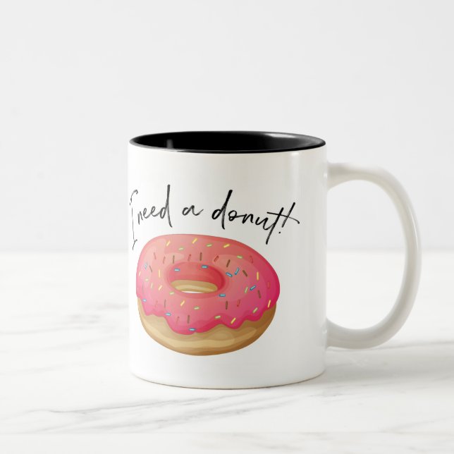 Jag behöver en donut Två-Tonad mugg (Höger)