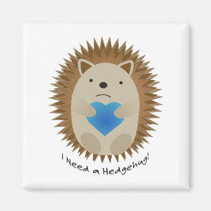 Jag behöver en Hedgehug Hedgehog Magnet