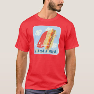 Jag behöver en Hero Roligt Sandwich Toon Motto T-shirt