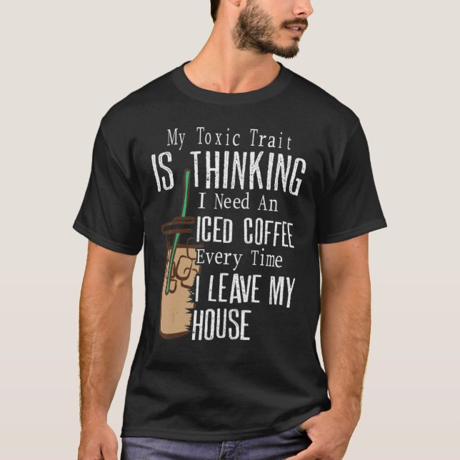Jag behöver en kaffe varje gång jag Lämnar mitt hu T Shirt (Framsida)