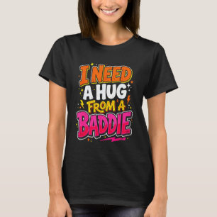 Jag behöver en kram från en skurk rolig t-shirt me