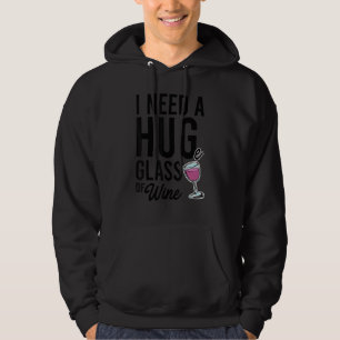 Jag Behöver En Kram Glas Vin Vin Tillverkare Vin Hoodie