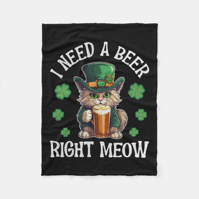 Jag behöver en öl Höger kött kött katt gl St patri Fleecefilt (Framsidan)
