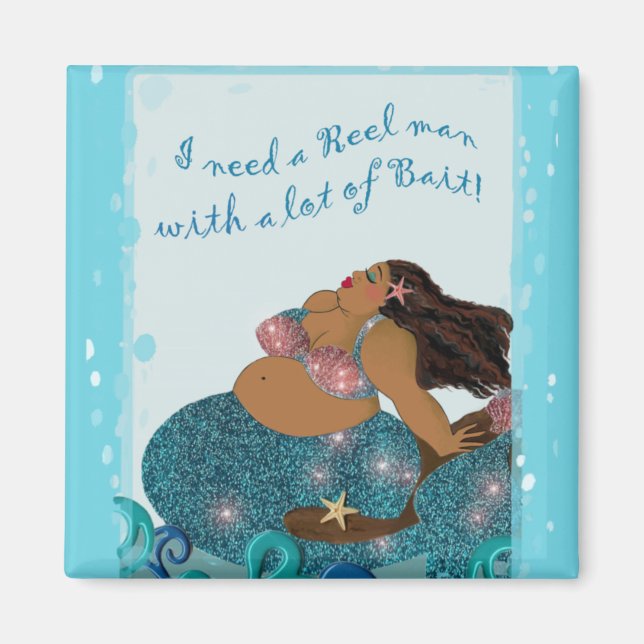"Jag behöver en REEL-man med en massa BAIT-magnet" Magnet (Framsidan)