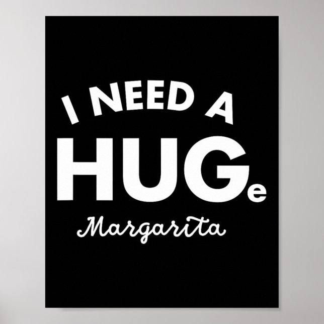 Jag behöver en stor Margarita Shirt Funny Cinco De Poster (Framsidan)