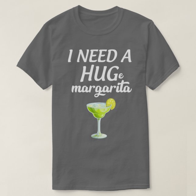 Jag behöver en stor margarita t shirt (Design framsida)