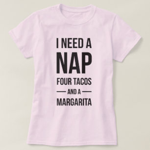 Jag behöver en ta sig en tupplur & en Tacos Tee