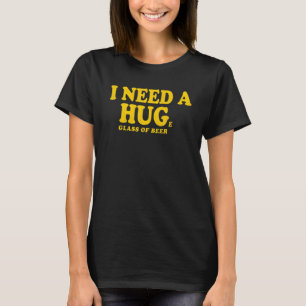 Jag behöver ett enormt glas av Beer Tshirt Vintage T Shirt
