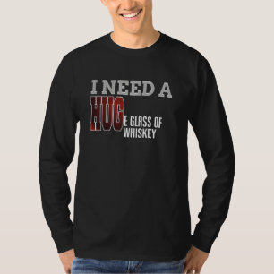 Jag behöver ett enormt glas whisky T Shirt Funny P