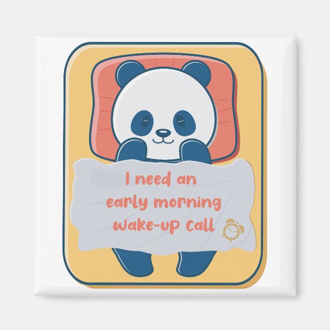 Jag behöver ett morgonväckningssamtal magnet (Framsidan)