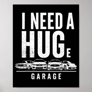 Jag Behöver Ett Stort Garage Rolig Mekaniker Bilen Poster