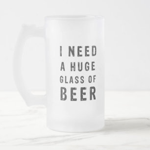 Jag behöver ett stort glas öl frostat ölglas