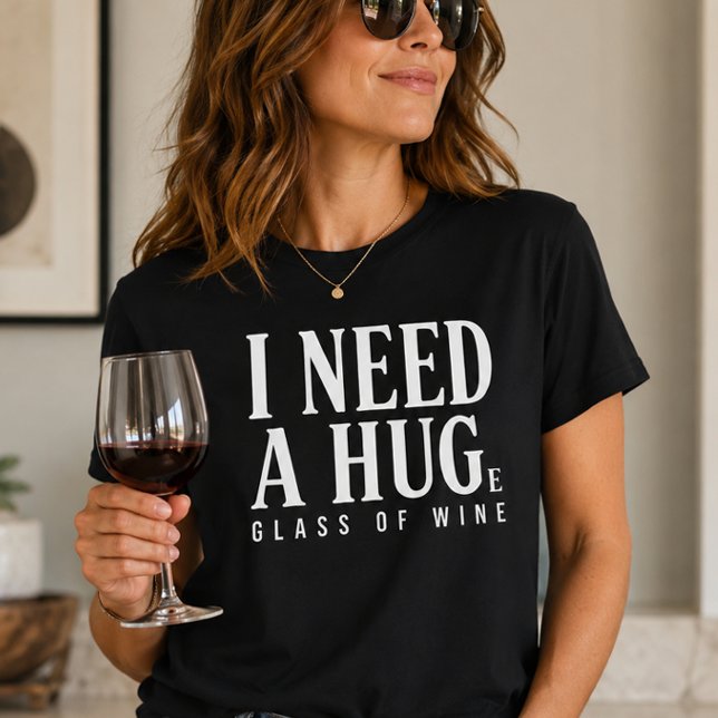 Jag behöver ett stort glas vin t shirt (Skapare uppladdad)