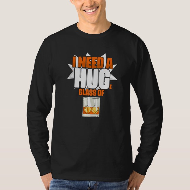 Jag behöver ett stort glas whiskey Drinker Bo. T Shirt (Framsida)