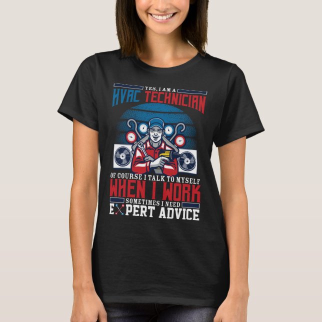 Jag behöver expertråd för VVS-tekniker en AC-repar T Shirt (Framsida)