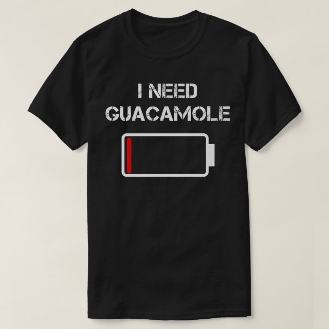 Jag behöver guacamoleFoodieVeganVegan Vegetarian A T Shirt (Design framsida)