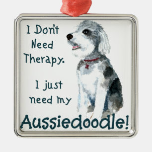 Jag behöver ingen behandling - Aussiedoodle Julgransprydnad Metall