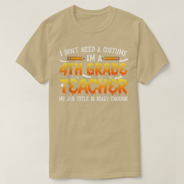 Jag behöver ingen dräkt... Jag är en fjärde Klass  T Shirt (Design framsida)
