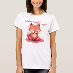 Jag behöver ingen partner för att vara klar t shirt