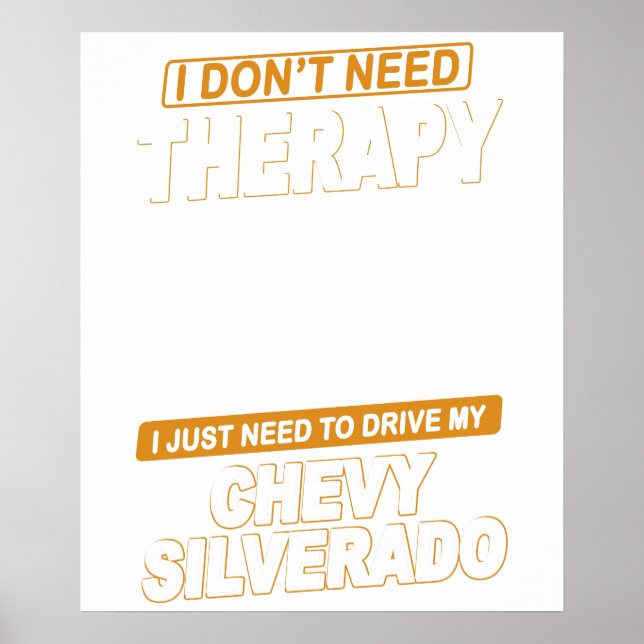 JAG BEHÖVER INGEN TERAPI Chevrolet C10 Silverado 1 Poster (Framsidan)