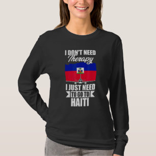 Jag behöver ingen terapi, jag behöver bara åka til t shirt