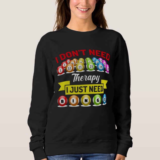 Jag behöver ingen terapi, jag behöver bara Bingo T Shirt (Framsida)