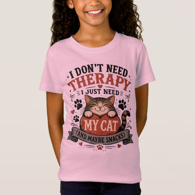 Jag behöver ingen terapi, jag behöver bara min kat t shirt (Framsida)