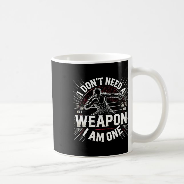 Jag behöver inget vapen jag är en boxing Martia. Kaffemugg (Höger)