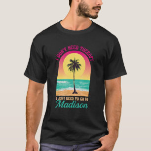 Jag behöver inte behandling av Madison Beach Conne T Shirt