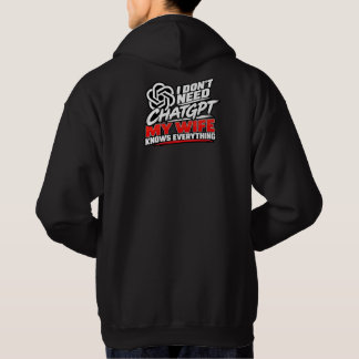 Jag behöver inte ChatGPT Min fru vet allt Roligt Hoodie