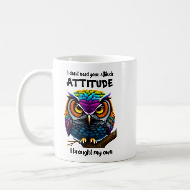 Jag Behöver Inte Din Attityd Kaffemugg (Vänster)