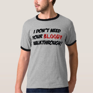 Jag behöver inte din blodiga Walkthrough! Tee