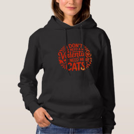 Jag Behöver Inte En Alla Hjärtans Dag Jag Behöver  T Shirt