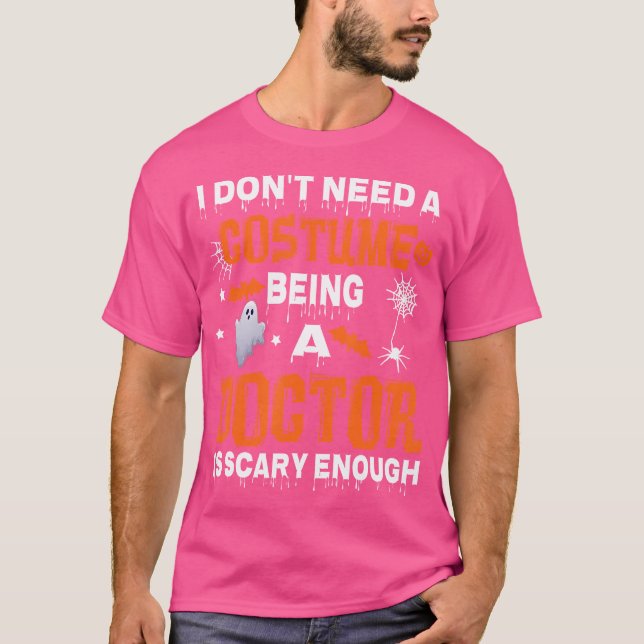 Jag behöver inte en kostym att vara Doktor är till T Shirt (Framsida)