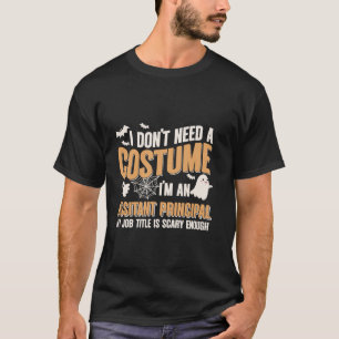 Jag behöver inte en kostym jag är assistent H T Shirt