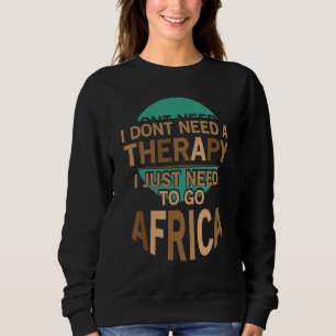 Jag behöver inte en terapi jag bara behöver gå Afr T Shirt