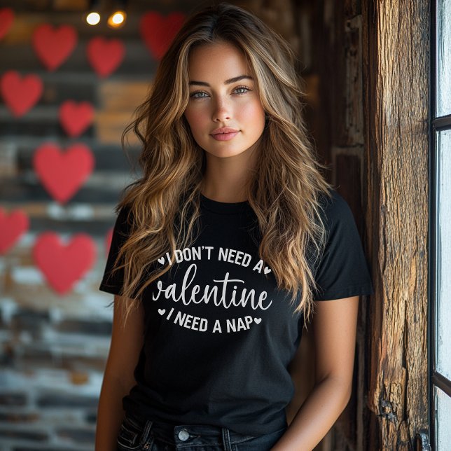 "Jag behöver inte en Valentine, jag behöver en Nap T Shirt ("I Don’t Need a Valentine, I Need a Nap" Funny T-Shirt)