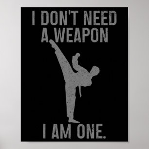 Jag Behöver Inte Ett Vapen Är En Karate Jiu Jitsu Poster