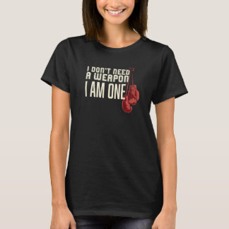 Jag Behöver Inte Ett Vapen Boxnings Handskor Boxar T Shirt
