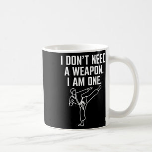 Jag behöver inte ett vapen, jag är ett - Rolig kar Kaffemugg