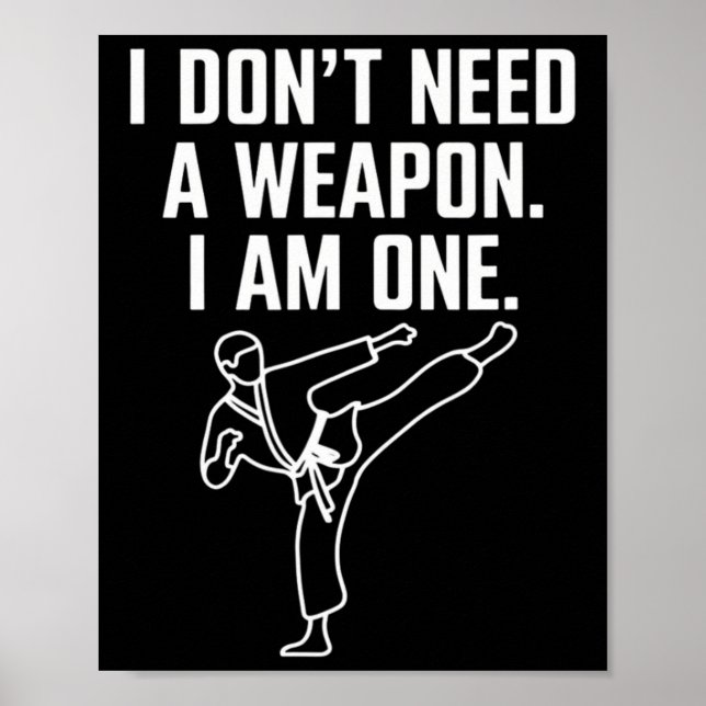 Jag behöver inte ett vapen, jag är ett - Rolig kar Poster (Framsidan)