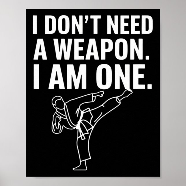 Jag Behöver Inte Ett Vapen Jag Är Ett - Rolig Kara Poster (Framsidan)