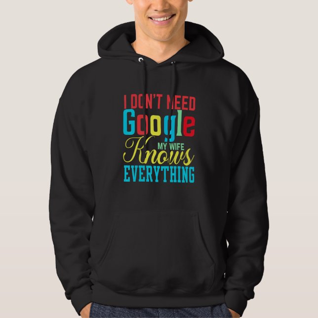 Jag behöver inte Google min fru vet allt. Hoodie (Framsida)