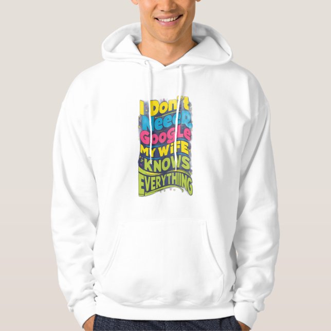 Jag behöver inte Google, min fru vet allt Hoodie (Framsida)