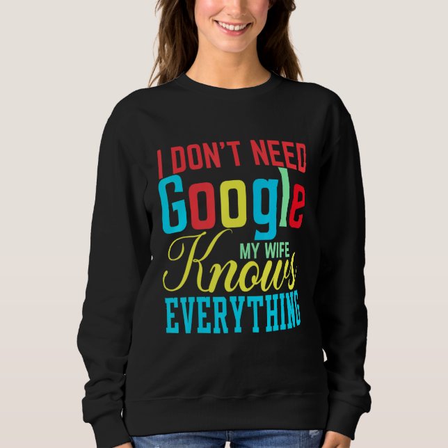 Jag behöver inte Google min fru vet allt. T Shirt (Framsida)