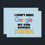Jag behöver inte Google, min son vet allt Vykort<br><div class="desc">Jag behöver inte Google,  min son vet allt är en rolig design för en mamma eller pappa som tycker att deras son är en besserwisser. Perfekt presentidé för en mamma eller pappa som älskar sarkasm och humor.</div>