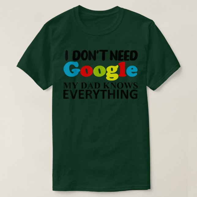 Jag behöver inte Google Pappa vet allt. T Shirt (Design framsida)