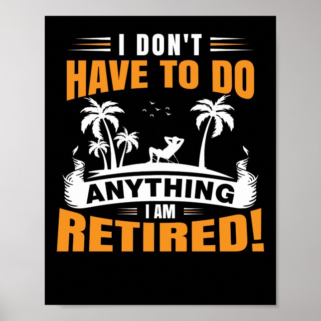 Jag Behöver Inte Göra Något Jag är Pensionerad Poster (Framsidan)