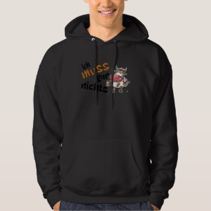 Jag Behöver Inte Göra Något Rysligt  Ko Uttalande Hoodie