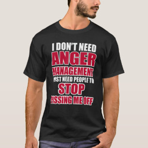 Jag behöver inte ilska problem med märklig grafik t shirt